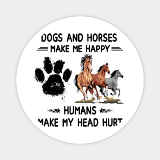 Horses & Dogs Make Me Happy Humans Make My Head Hurt Magnet